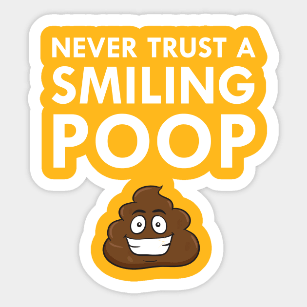 Never Trust A Smiling Poop Text Emoticon Happy Poo Sticker by FlashMac